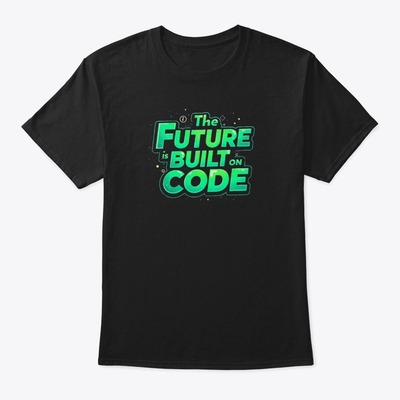 The Future is Build on Code T-Shirt